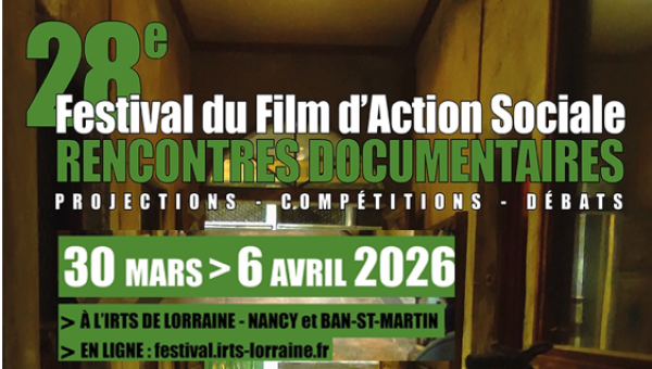 28ème Festival du Film d’Action Sociale de l’IRTS de Lorraine du 30 mars au 6 avril 2026